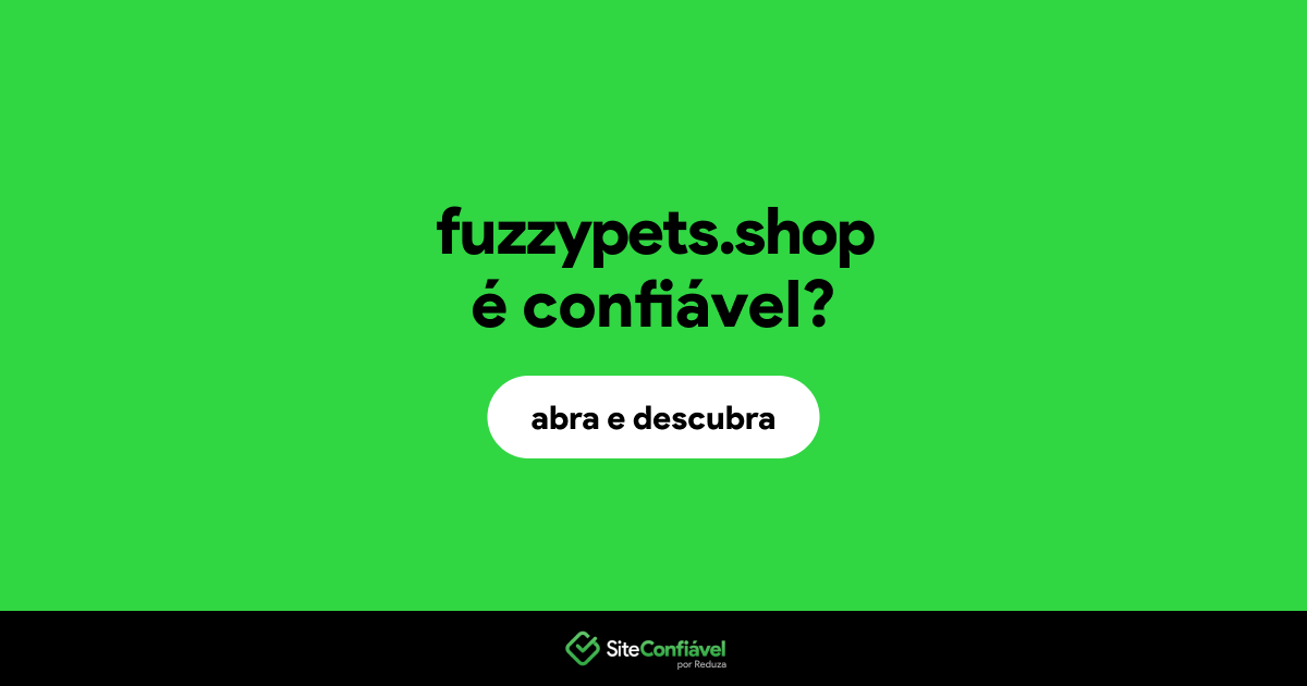 O site fuzzypets.shop é confiável?