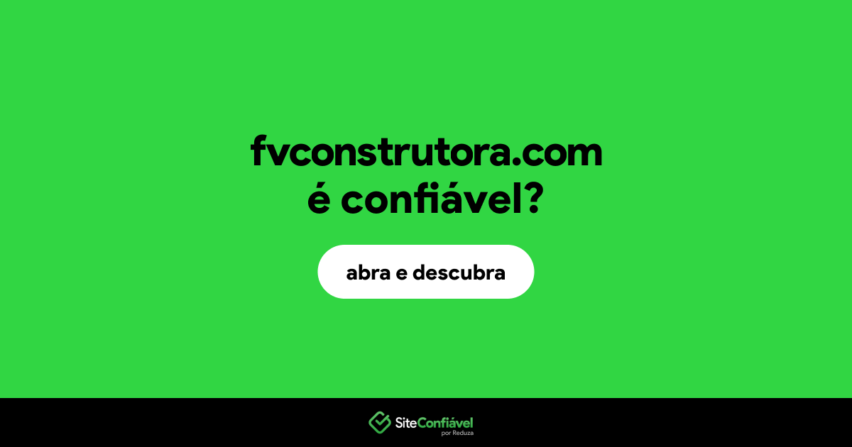 O site fvconstrutora.com é confiável?