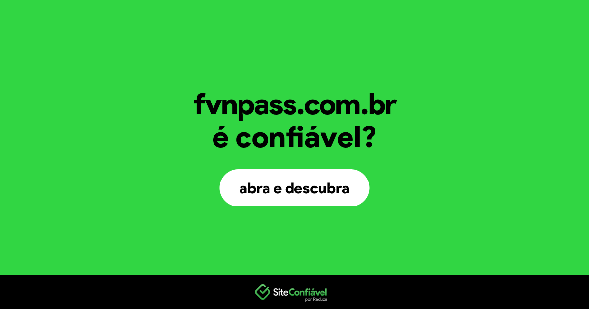 O site fvnpass.com.br é confiável?