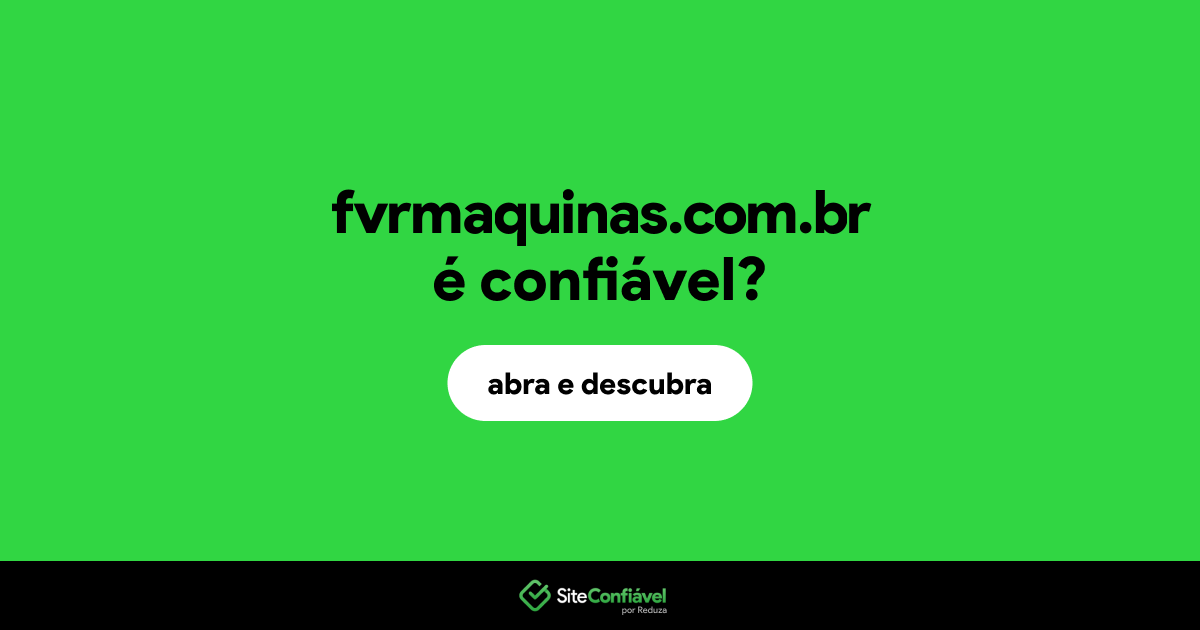 O site fvrmaquinas.com.br é confiável?