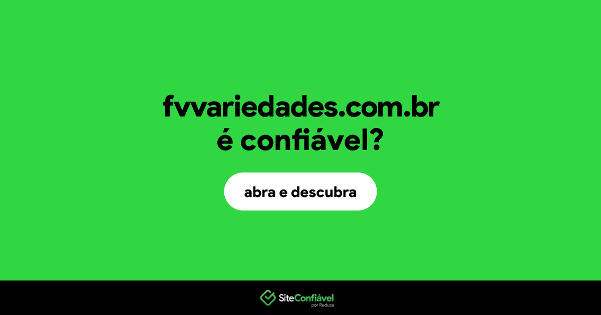 O site fvvariedades.com.br é confiável?