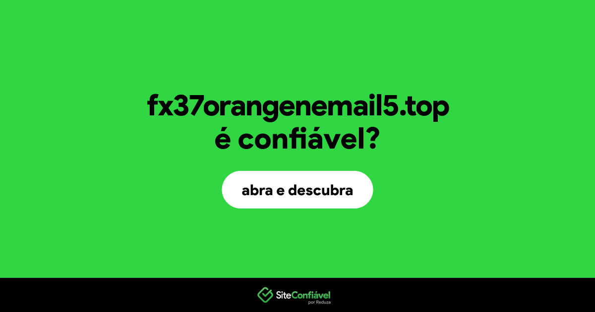 O site fx37orangenemail5.top é confiável?