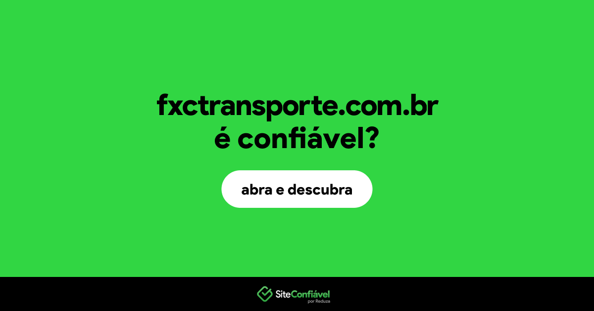O site fxctransporte.com.br é confiável?