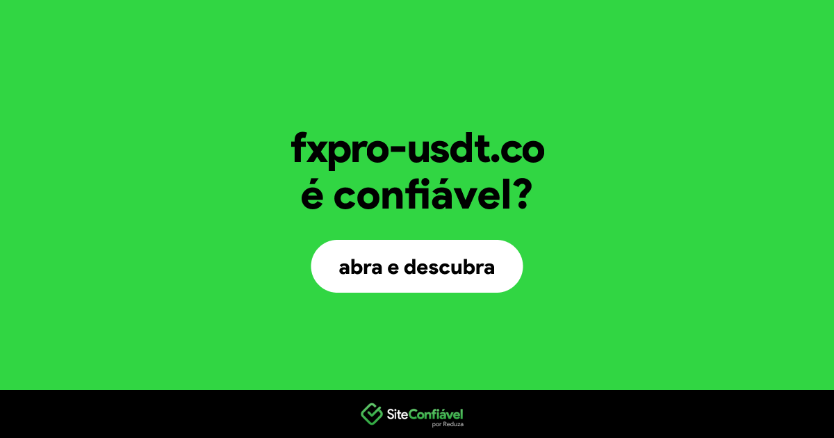 O site fxpro-usdt.co é confiável?