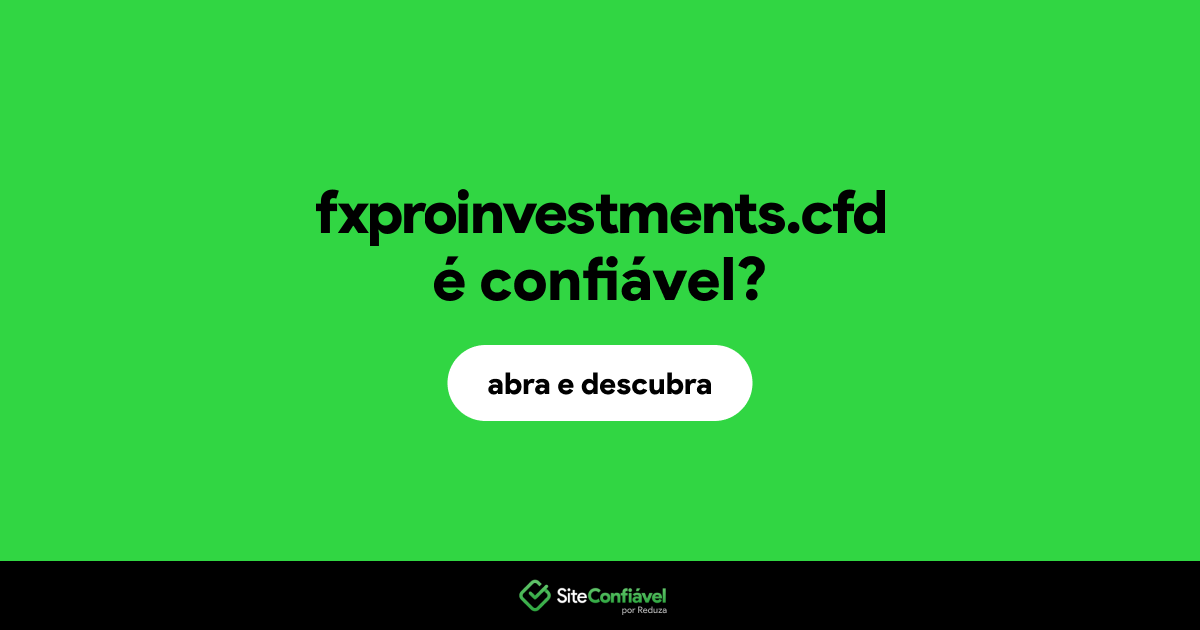 O site fxproinvestments.cfd é confiável?