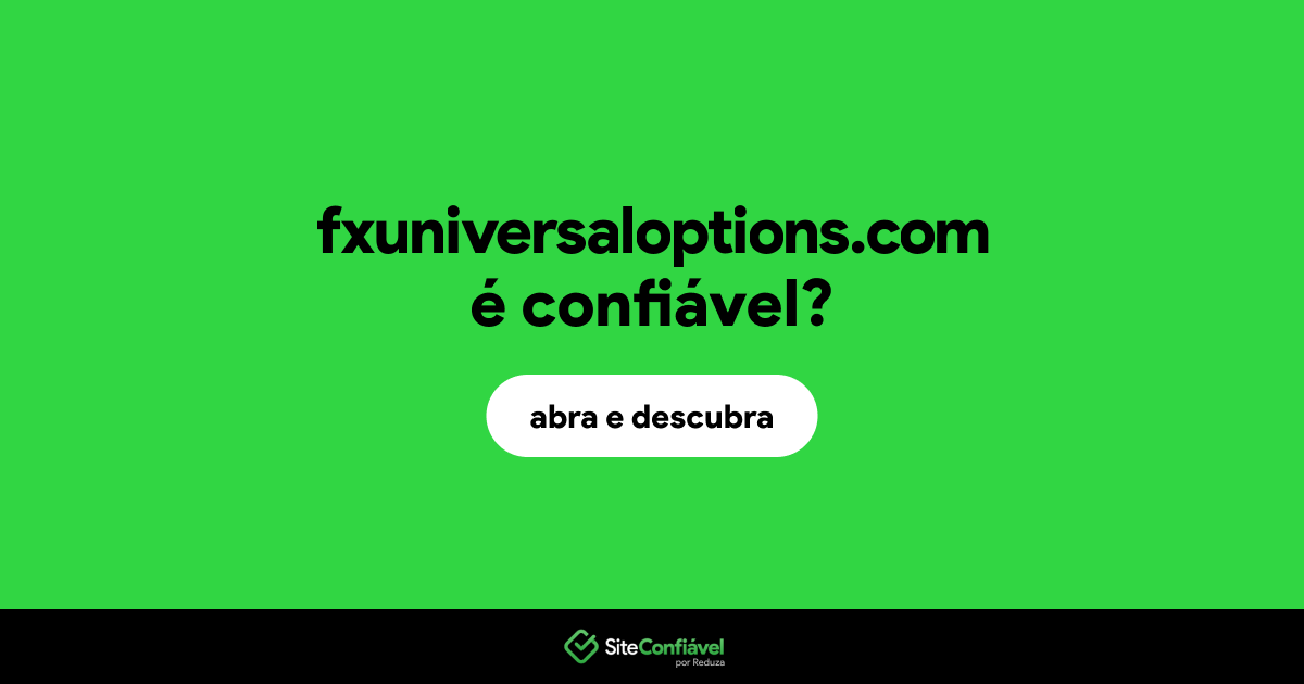 O site fxuniversaloptions.com é confiável?