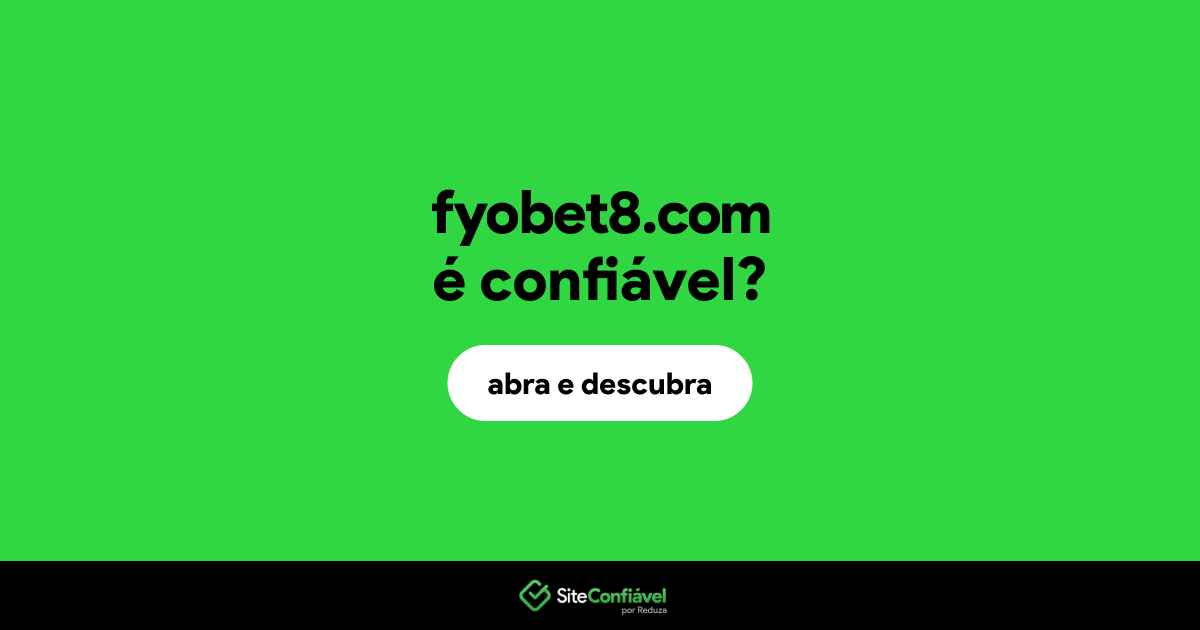 O site fyobet8.com é confiável?