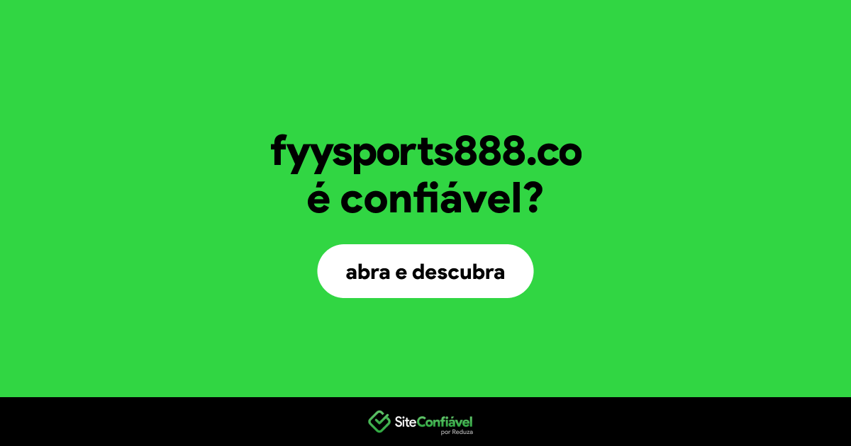 O site fyysports888.co é confiável?