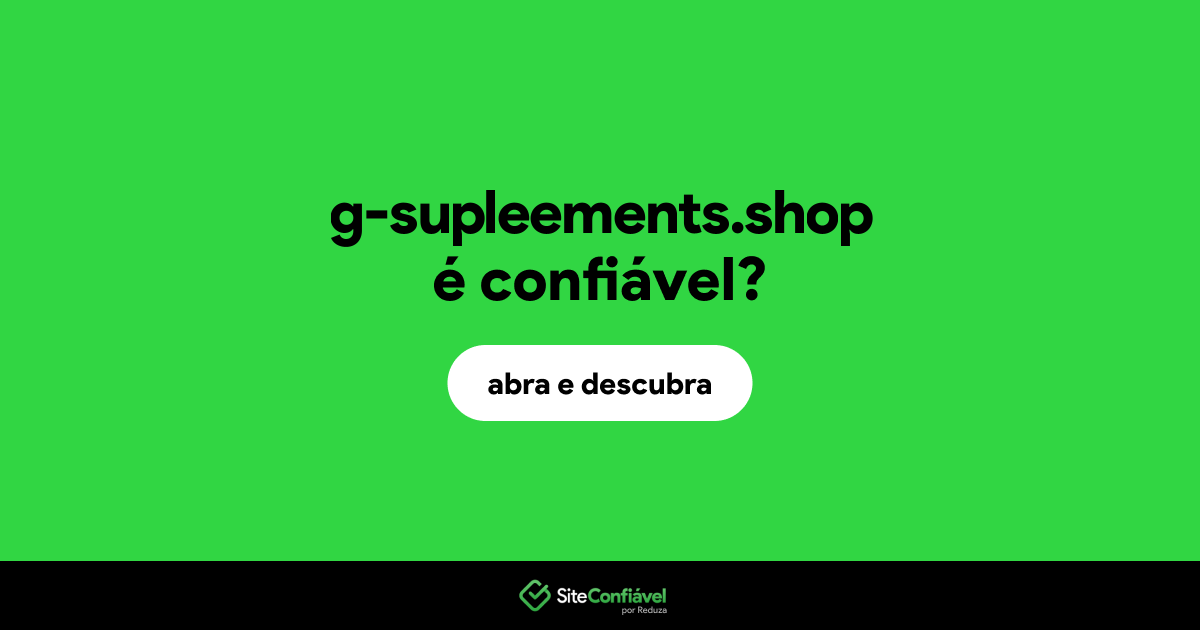 O site g-supleements.shop é confiável?