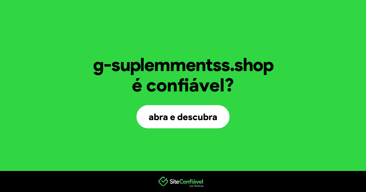 O site g-suplemmentss.shop é confiável?