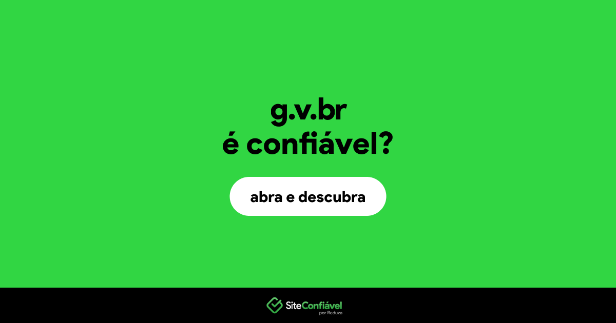 O site g.v.br é confiável?
