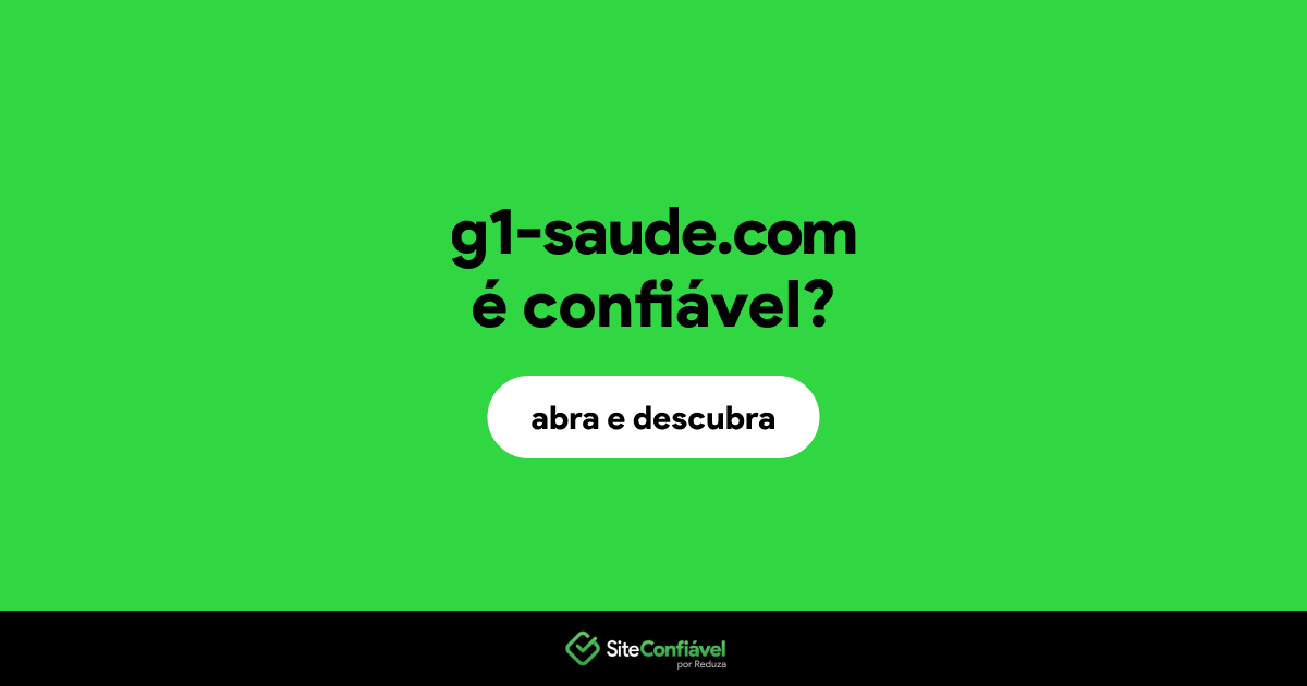 O site g1-saude.com é confiável?