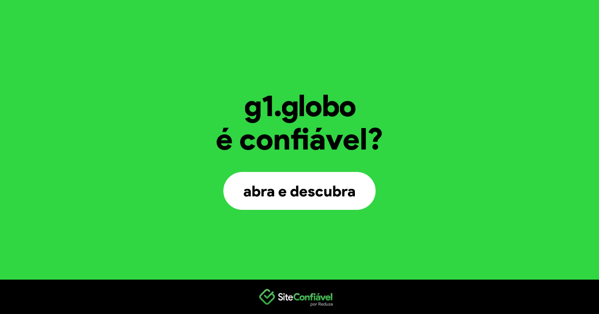 O site g1.globo é confiável?