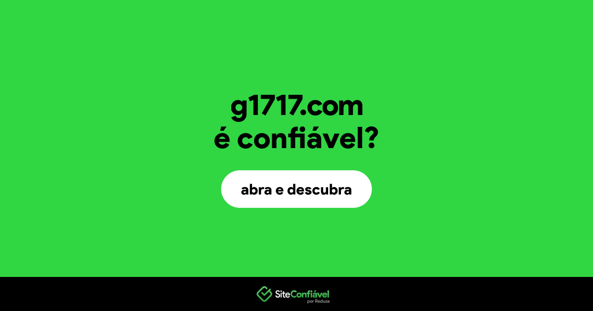 O site g1717.com é confiável?