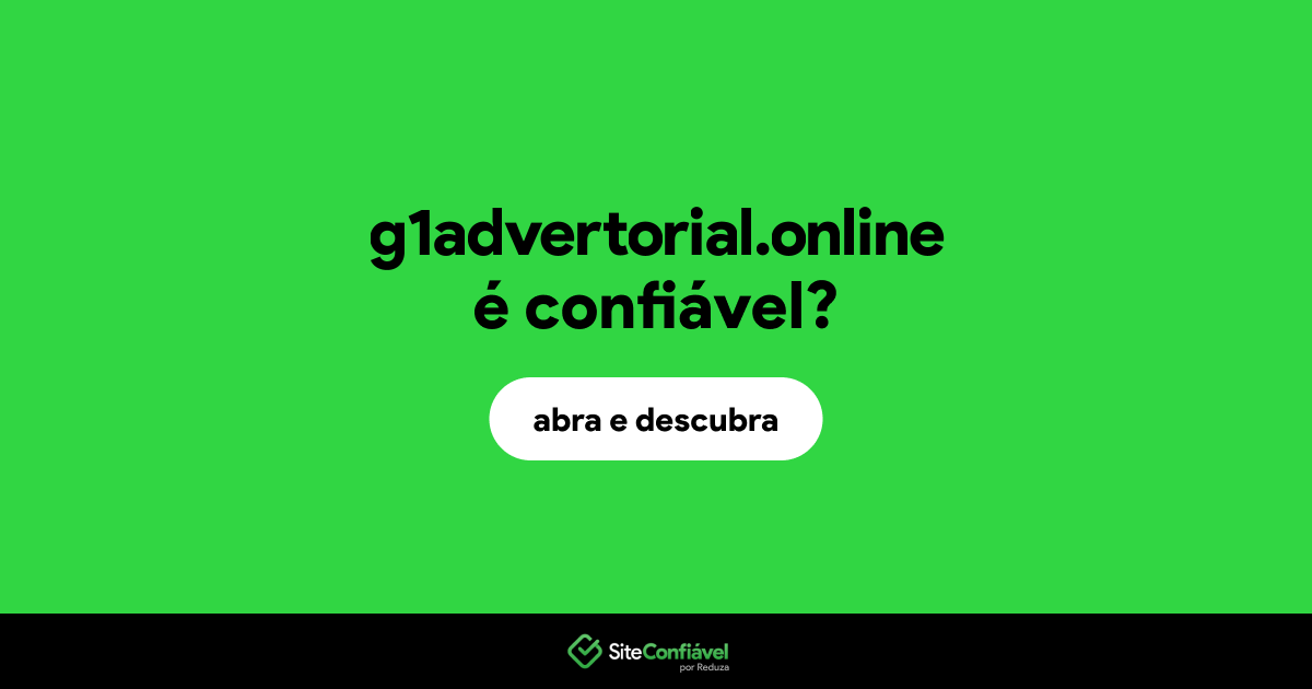O site g1advertorial.online é confiável?