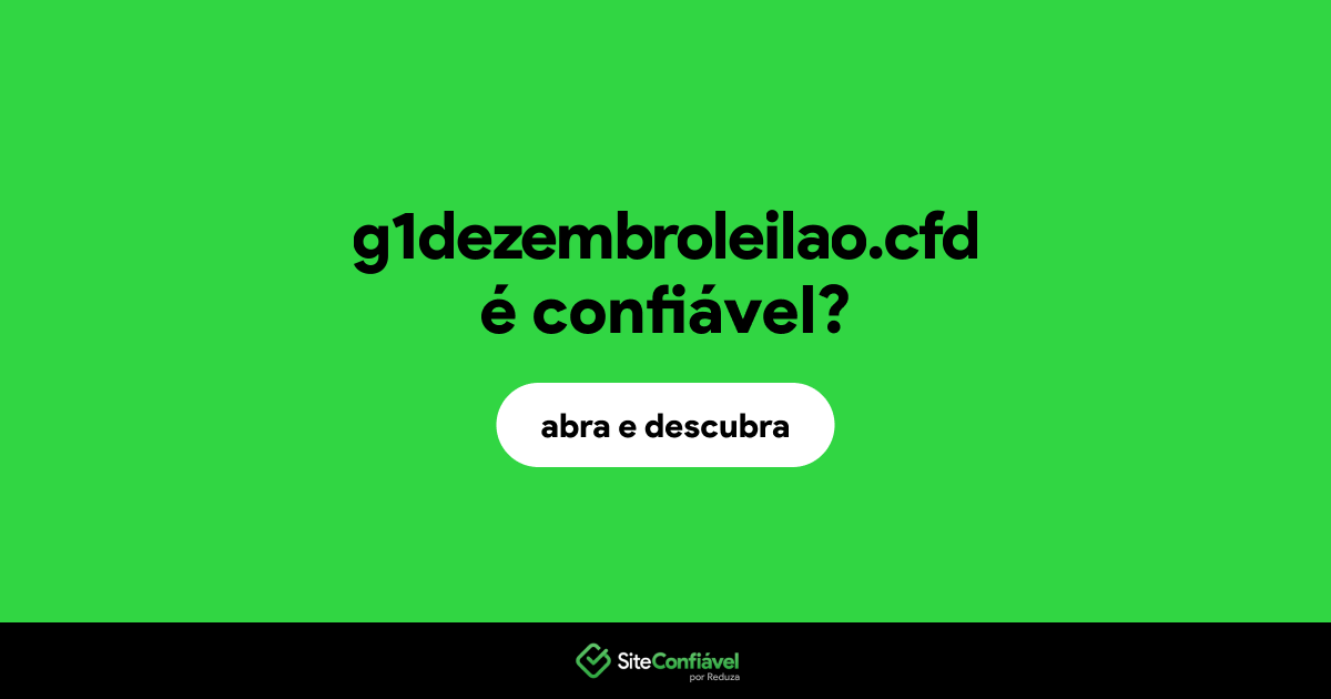 O site g1dezembroleilao.cfd é confiável?