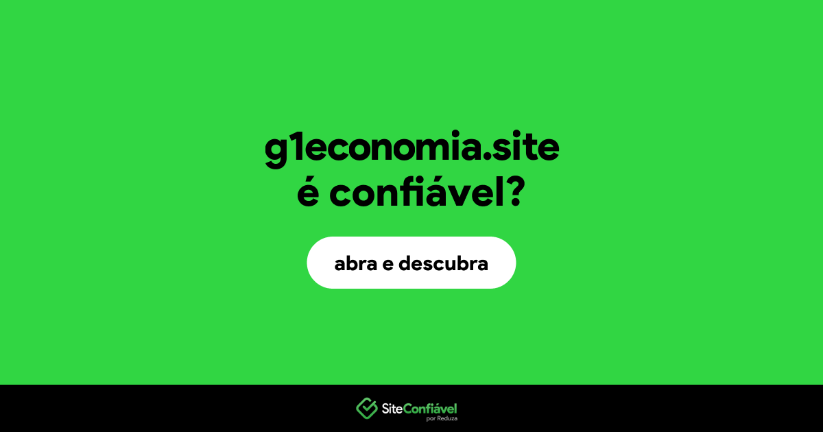 O site g1economia.site é confiável?