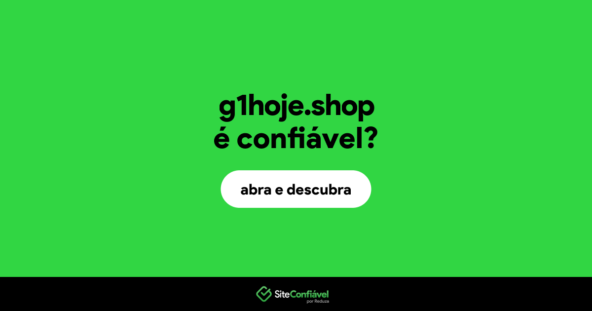 O site g1hoje.shop é confiável?