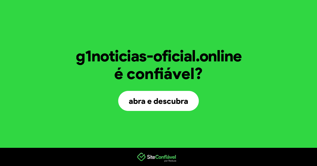 O site g1noticias-oficial.online é confiável?