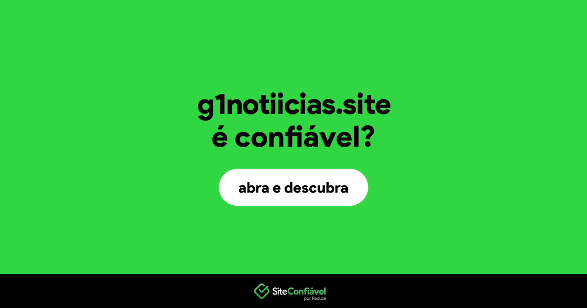 O site g1notiicias.site é confiável?