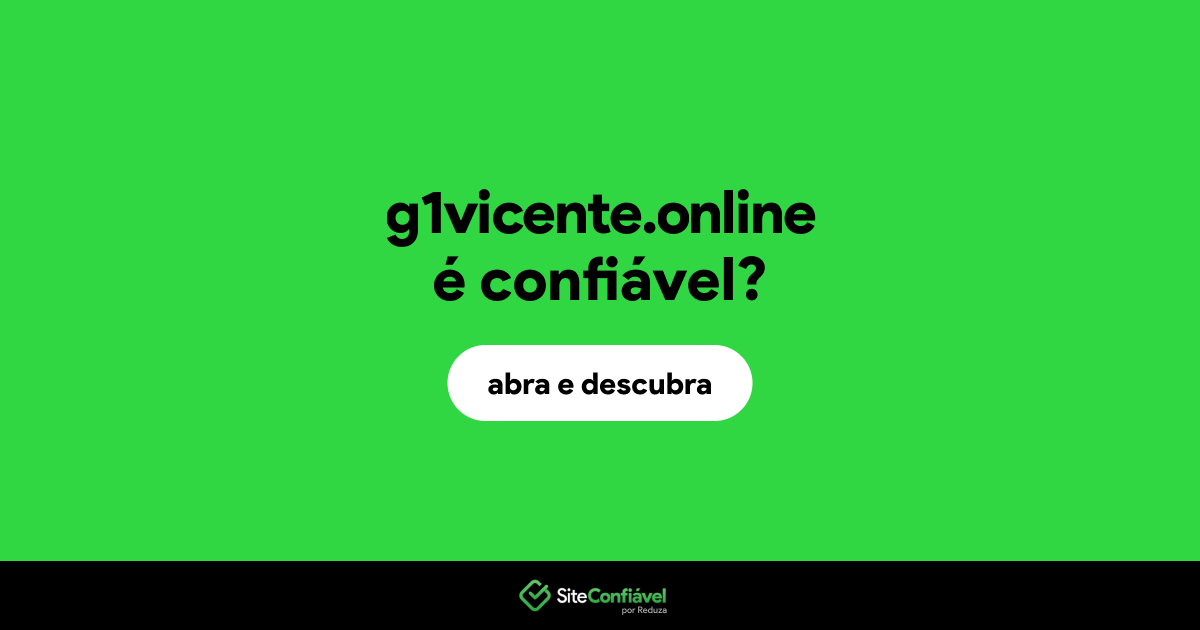 O site g1vicente.online é confiável?