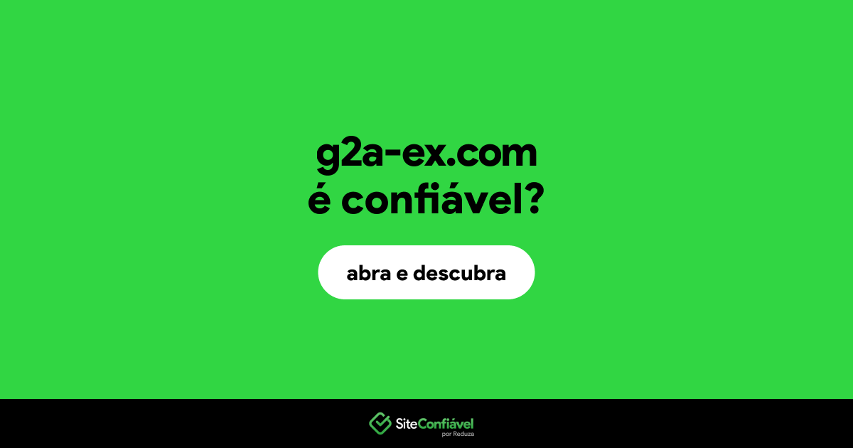 O site g2a-ex.com é confiável?