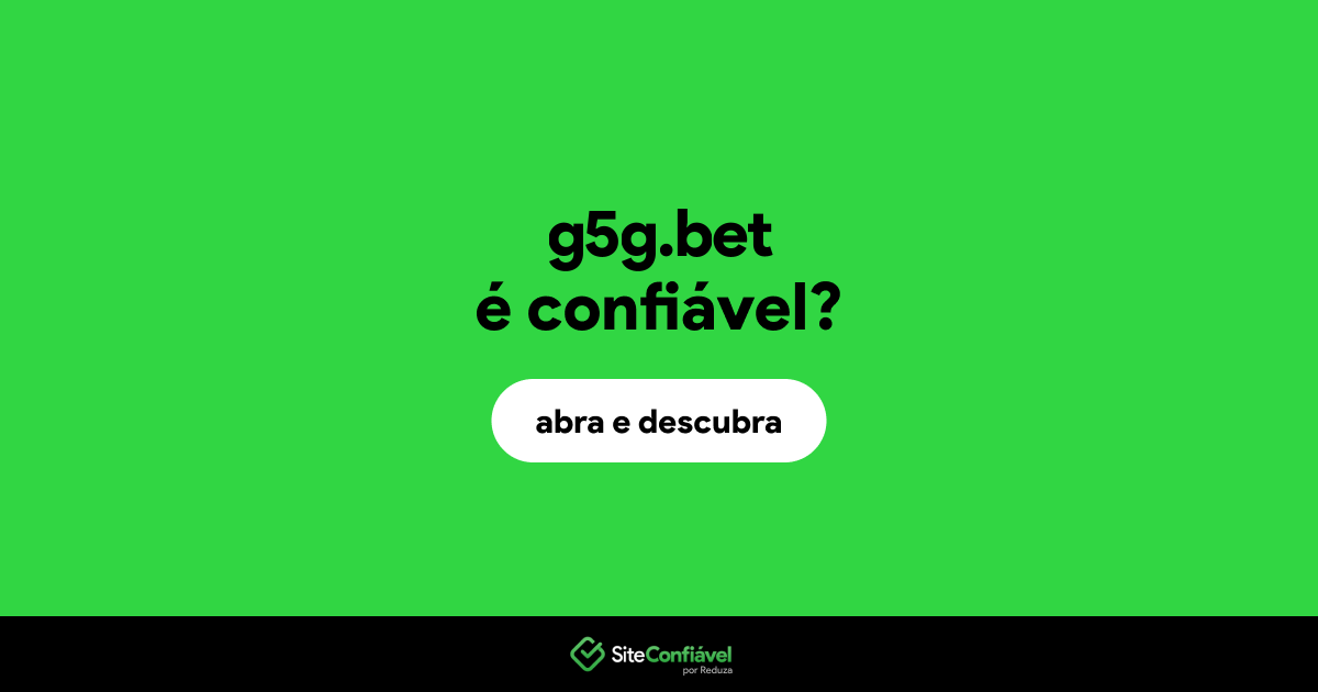 O site g5g.bet é confiável?
