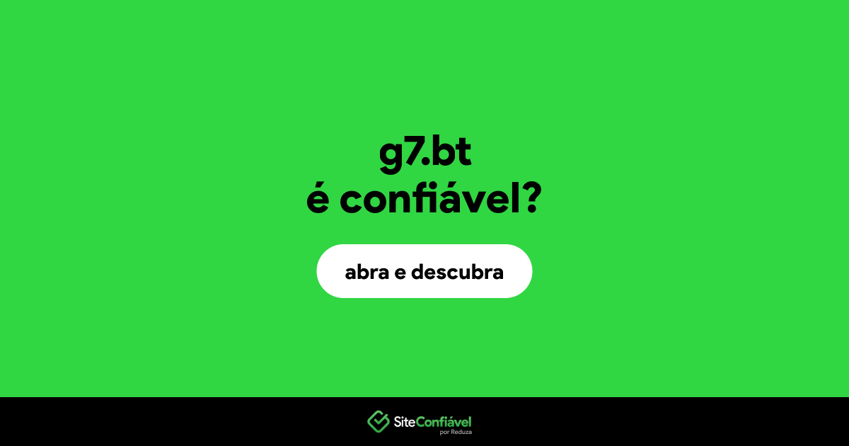 O site g7.bt é confiável?