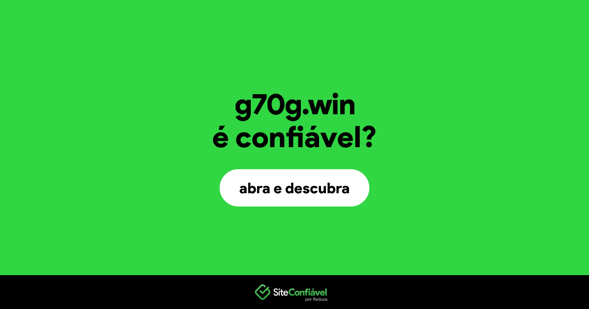 O site g70g.win é confiável?