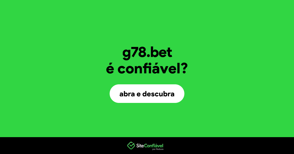 O site g78.bet é confiável?