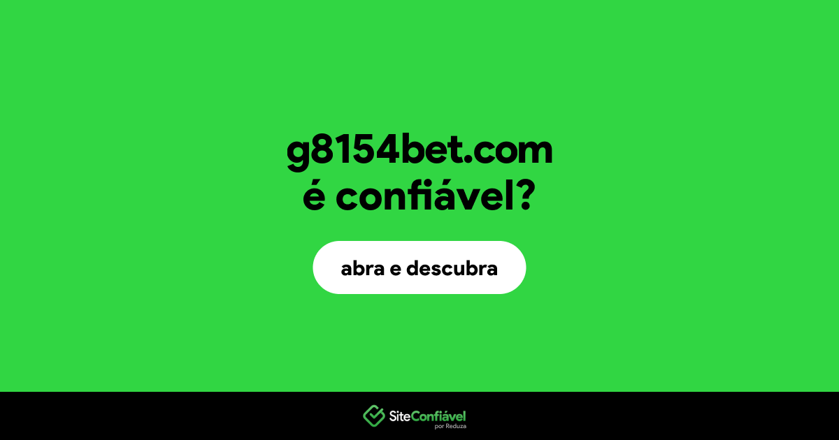 O site g8154bet.com é confiável?