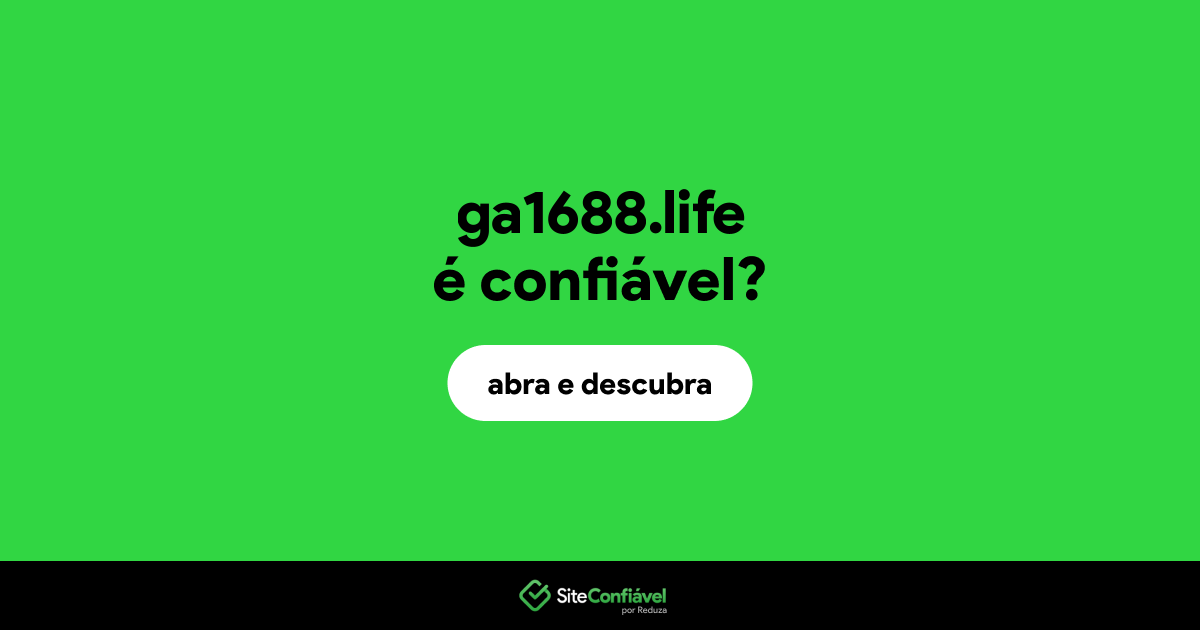 O site ga1688.life é confiável?