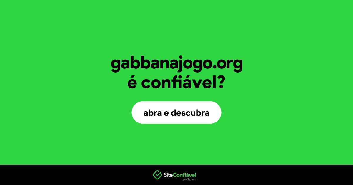 O site gabbanajogo.org é confiável?