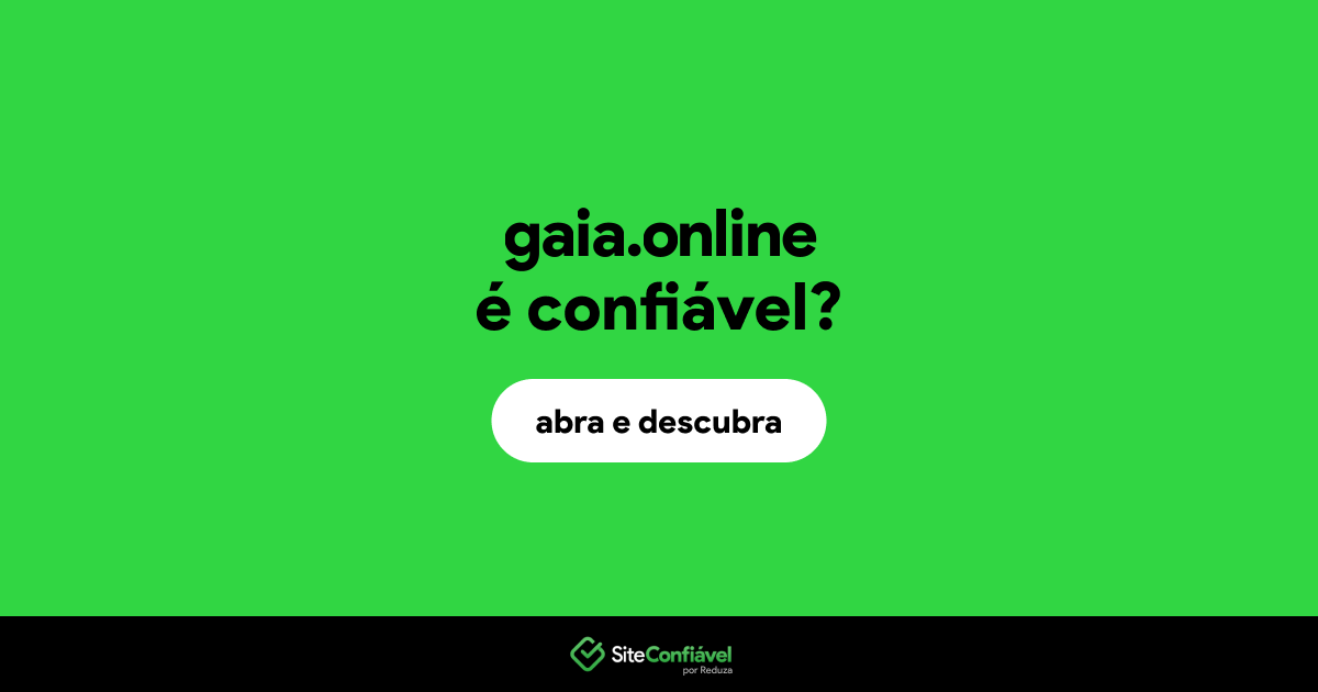 O site gaia.online é confiável?