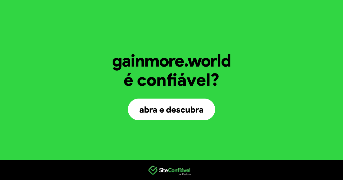 O site gainmore.world é confiável?