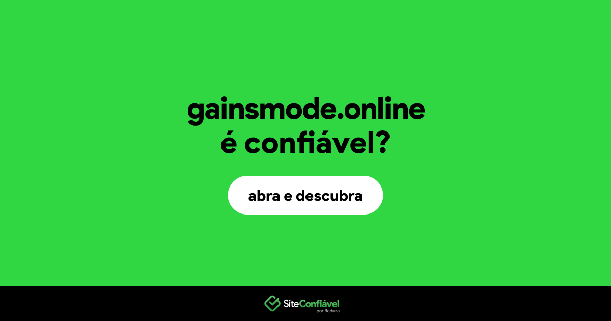 O site gainsmode.online é confiável?