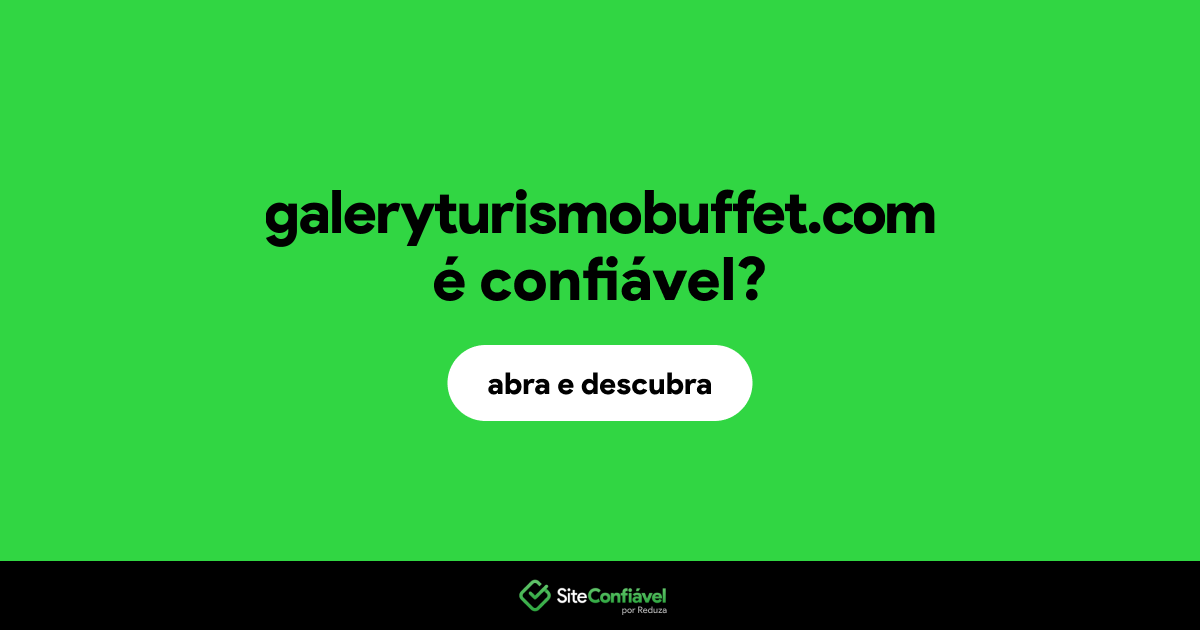 O site galeryturismobuffet.com é confiável?