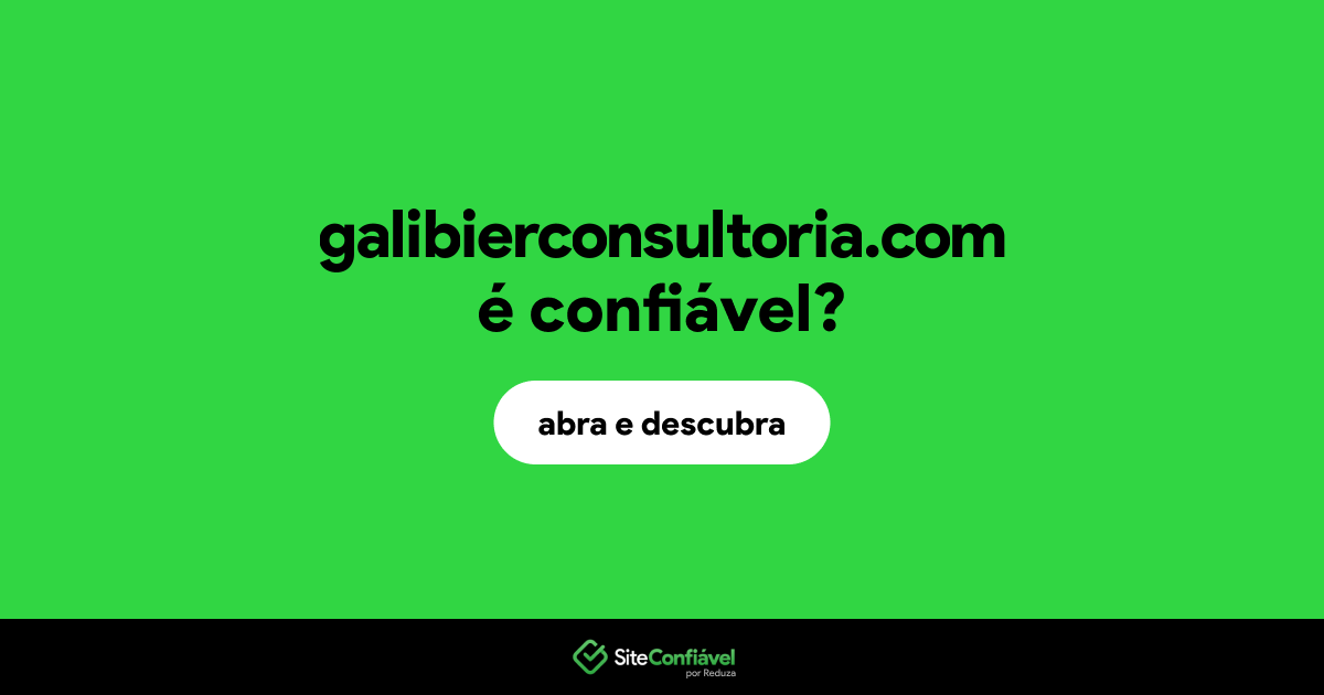 O site galibierconsultoria.com é confiável?