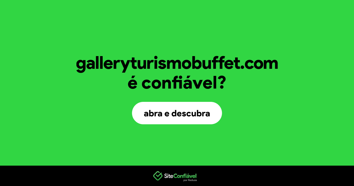 O site galleryturismobuffet.com é confiável?