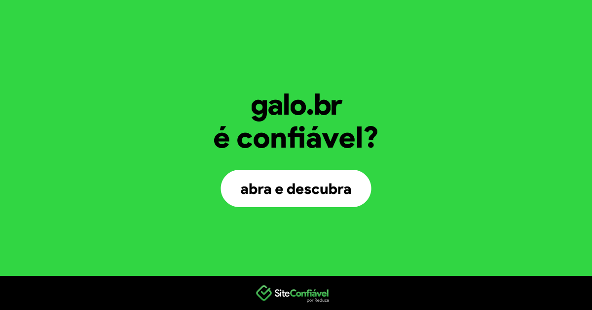 O site galo.br é confiável?