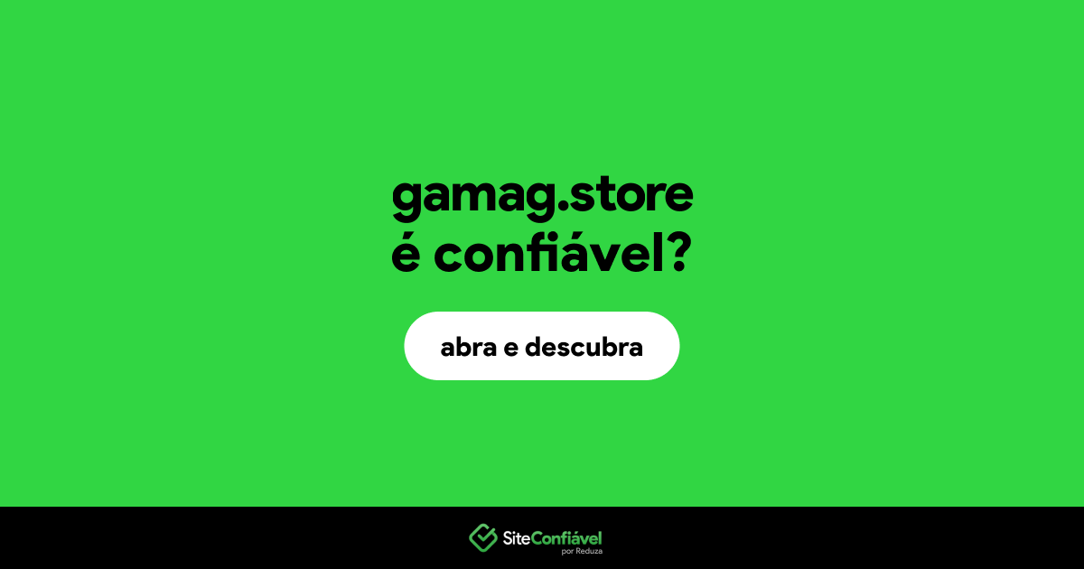 O site gamag.store é confiável?