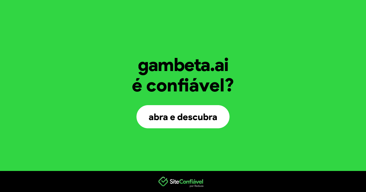 O site gambeta.ai é confiável?