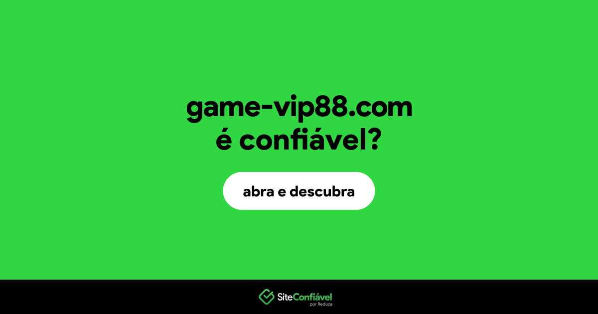 O site game-vip88.com é confiável?
