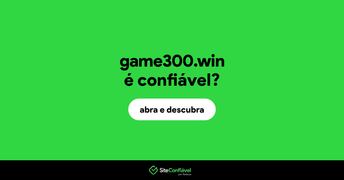 O site game300.win é confiável?
