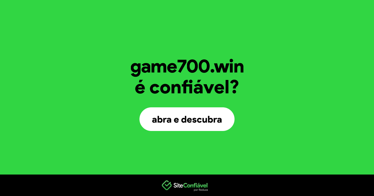 O site game700.win é confiável?