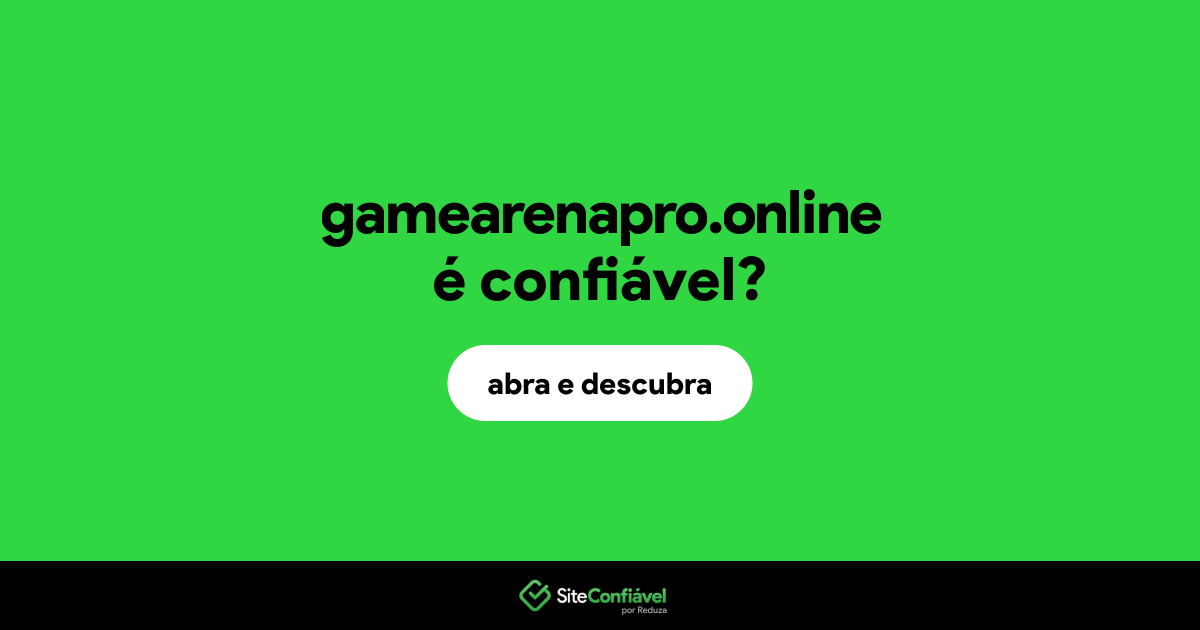 O site gamearenapro.online é confiável?