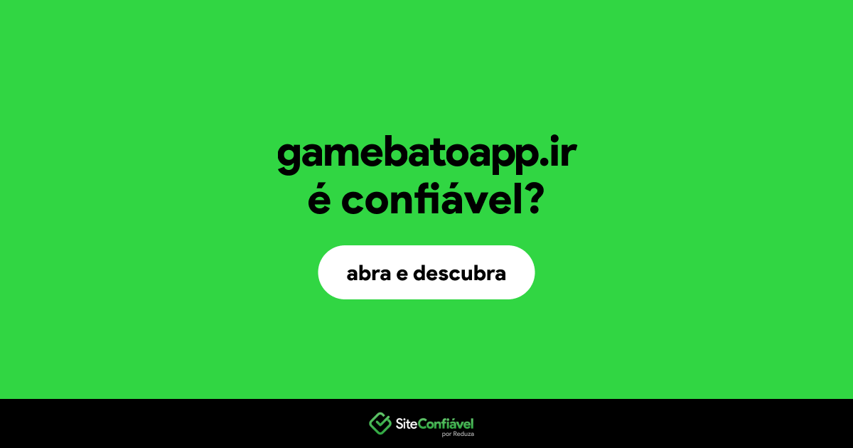 O site gamebatoapp.ir é confiável?