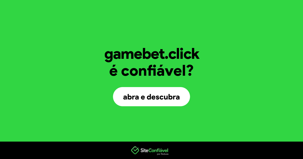 O site gamebet.click é confiável?