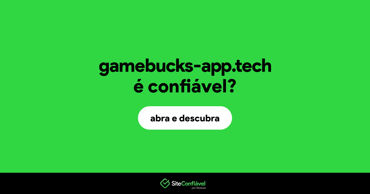 O site gamebucks-app.tech é confiável?