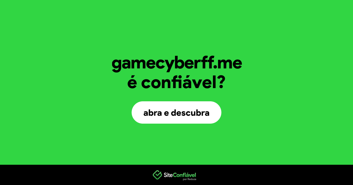 O site gamecyberff.me é confiável?